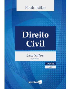 DIREITO CIVIL - CONTRATOS - VOL.3 - 11ª EDIÇÃO 2025