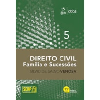 DIREITO CIVIL - FAMÍLIA E SUCESSÕES - VOL. 5