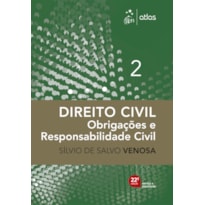 DIREITO CIVIL - OBRIGAÇÕES E RESPONSABILIDADE CIVIL - VOL. 2