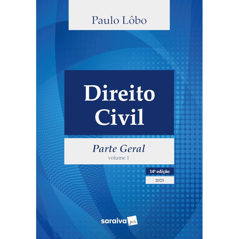 DIREITO CIVIL - PARTE GERAL - VOL.1 - 14ª EDIÇÃO 2025