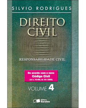DIREITO CIVIL: RESPONSABILIDADE CIVIL - 20ª EDIÇÃO 2007