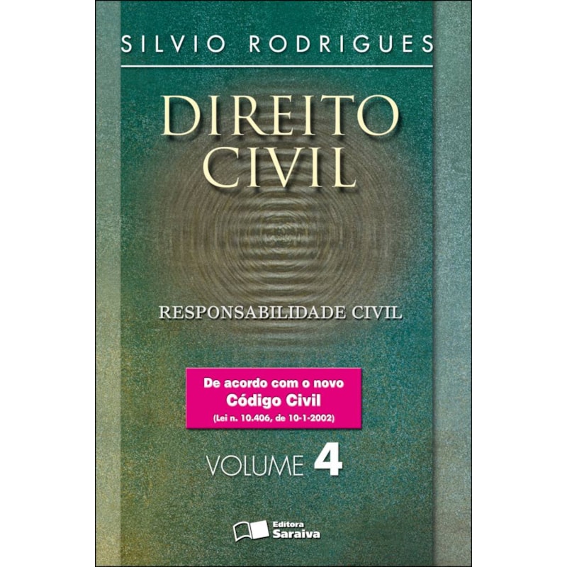 DIREITO CIVIL: RESPONSABILIDADE CIVIL - 20ª EDIÇÃO 2007