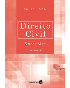 DIREITO CIVIL SUCESSÕES - VOL. 6 - 6ª EDIÇÃO DE 2020