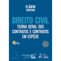 DIREITO CIVIL - TEORIA GERAL DOS CONTRATOS E CONTRATOS EM ESPÉCIE - VOL. 3