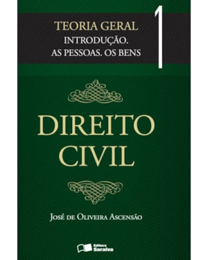 DIREITO CIVIL: TEORIA GERAL - VOLUME 1 - 3ª EDIÇÃO DE 2012: INTRODUÇÃO, AS PESSOAS, OS BENS