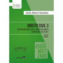 DIREITO CIVIL - VOL.3 - COLEÇÃO ESQUEMATIZADO - 12ª EDIÇÃO 2025