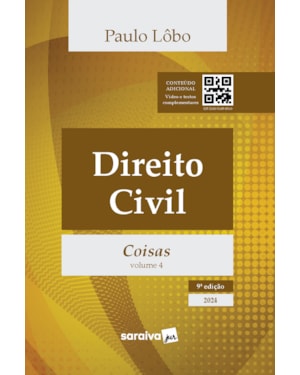 DIREITO CIVIL - VOL. 4 - COISAS - 9ª EDIÇÃO 2024