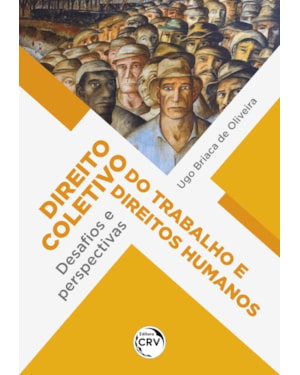 DIREITO COLETIVO DO TRABALHO E DIREITOS HUMANOS