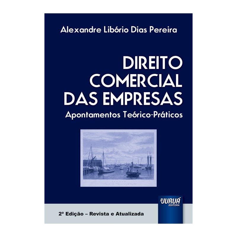 DIREITO COMERCIAL DAS EMPRESAS - APONTAMENTOS TEÓRICO-PRÁTICOS