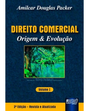 DIREITO COMERCIAL - ORIGEM & EVOLUÇÃO - VOL. I