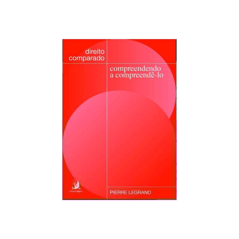 DIREITO COMPARADO: COMPREENDENDO A COMPREENDÊ-LO