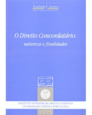 DIREITO CONCORDATARIO, O - NATUREZA E FINALIDADES