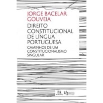 Direito constitucional de língua portuguesa: caminhos de um constitucionalismo singular