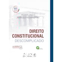 DIREITO CONSTITUCIONAL DESCOMPLICADO - 25ª EDIÇÃO 2026