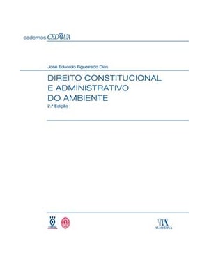 Direito constitucional e administrativo do ambiente