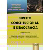 DIREITO CONSTITUCIONAL E DEMOCRACIA DIREITO CONSTITUCIONAL E DEMOCRACIA