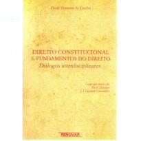 Direito constitucional e fundamentos do direito: diálogos interdisciplinares