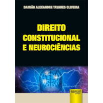 DIREITO CONSTITUCIONAL E NEUROCIÊNCIAS