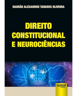 DIREITO CONSTITUCIONAL E NEUROCIÊNCIAS