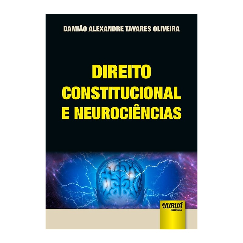 DIREITO CONSTITUCIONAL E NEUROCIÊNCIAS