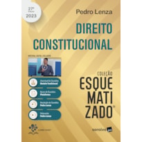 DIREITO CONSTITUCIONAL ESQUEMATIZADO - 27ª EDIÇÃO 2023