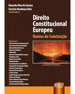 DIREITO CONSTITUCIONAL EUROPEU - RUMOS DA CONSTRUÇÃO