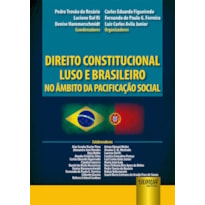 DIREITO CONSTITUCIONAL LUSO E BRASILEIRO NO ÂMBITO DA PACIFICAÇÃO SOCIAL