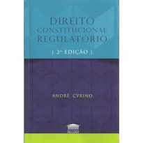 DIREITO CONSTITUCIONAL REGULATÓRIO