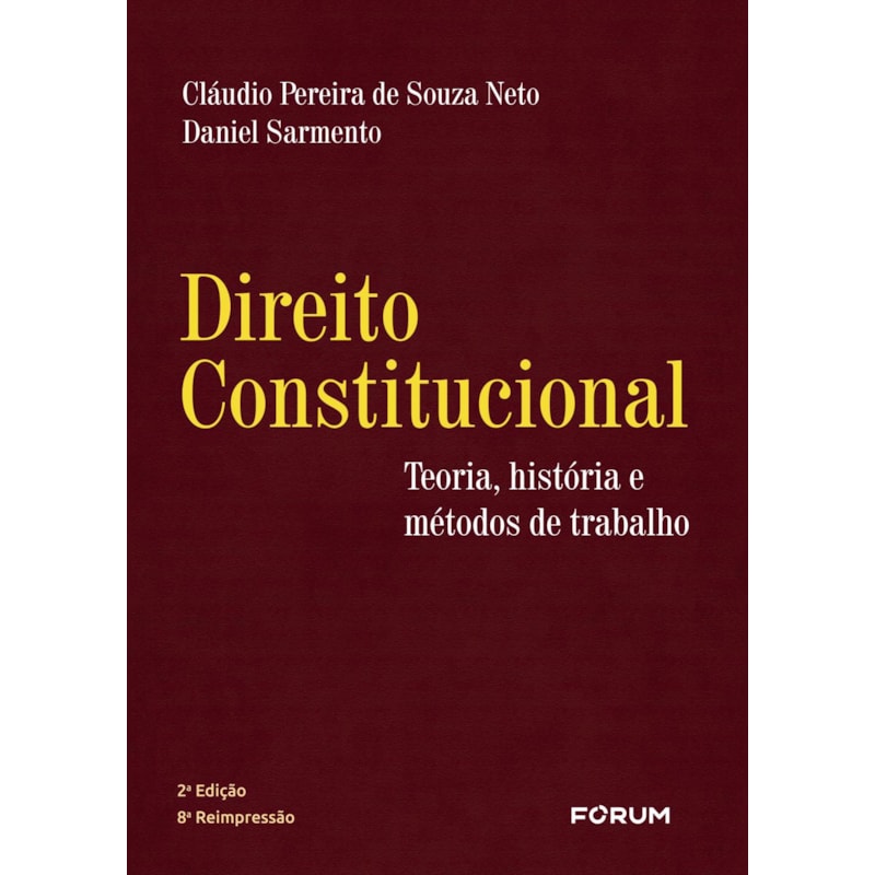 DIREITO CONSTITUCIONAL - TEORIA HISTORIA E MÉTODOS DE TRABALHO
