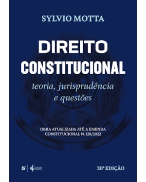 Direito constitucional: teoria, jurisprudência e questões - 30ª edição