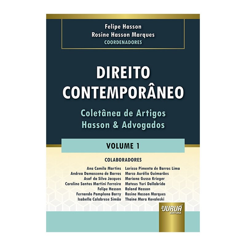 DIREITO CONTEMPORÂNEO - VOLUME 1 - COLETÂNEA DE ARTIGOS HASSON & ADVOGADOS