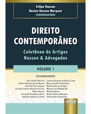 DIREITO CONTEMPORÂNEO - VOLUME 1 - COLETÂNEA DE ARTIGOS HASSON & ADVOGADOS