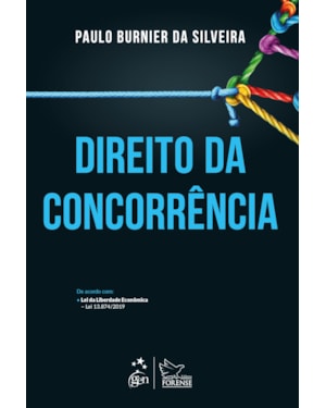 DIREITO DA CONCORRÊNCIA - 1ª EDIÇÃO 2021