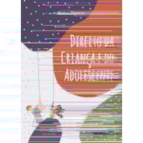 DIREITO DA CRIANÇA E DO ADOLESCENTE - 3ª EDIÇÃO 2025