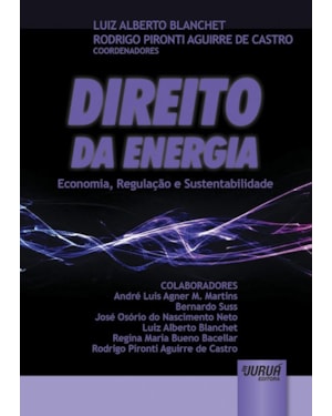 DIREITO DA ENERGIA - ECONOMIA, REGULAÇÃO E SUSTENTABILIDADE