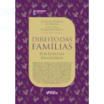 DIREITO DA FAMÍLIAS POR JURISTAS BRASILEIRAS - 3ª ED - 2024