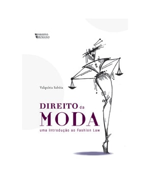 Direito da Moda - Uma Introdução ao Fashion Law
