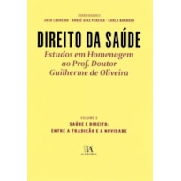 Direito da saúde: saúde e direito: entre a tradição e a novidade