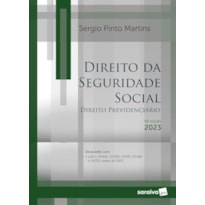 DIREITO DA SEGURIDADE SOCIAL - 41ª EDIÇÃO 2023