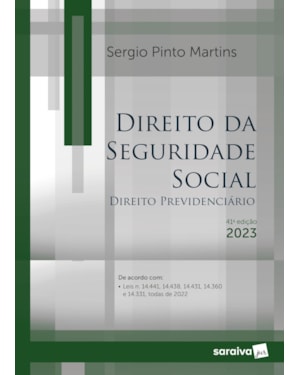 DIREITO DA SEGURIDADE SOCIAL - 41ª EDIÇÃO 2023