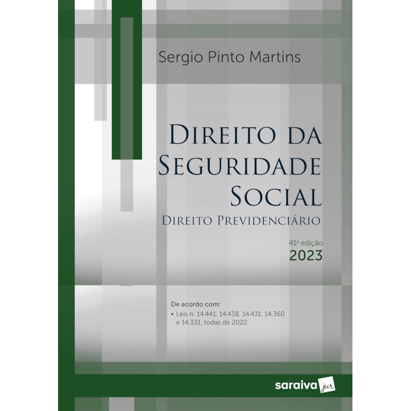 DIREITO DA SEGURIDADE SOCIAL - 41ª EDIÇÃO 2023