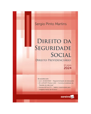 DIREITO DA SEGURIDADE SOCIAL - 42ª EDIÇÃO 2024