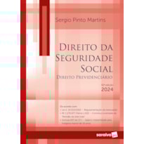 DIREITO DA SEGURIDADE SOCIAL - 42ª EDIÇÃO 2024