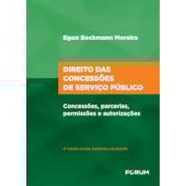Direito das concessões de serviço público: concessões, parcerias, permissões e autorizações