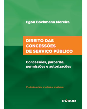 Direito das concessões de serviço público: concessões, parcerias, permissões e autorizações