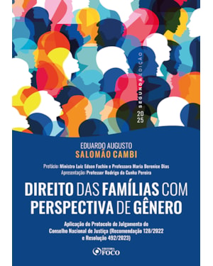 DIREITO DAS FAMÍLIAS COM PERSPECTIVA DE GÊNERO - 2ª ED - 2025: APLICAÇÃO DO PROTOCOLO DE JULGAMENTO DO CONSELHO NACIONAL DE JUSTIÇA (RECOMENDAÇÃO E RESOLUÇÃO 492/2023)