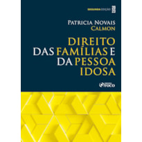 DIREITO DAS FAMÍLIAS E DA PESSOA IDOSA - 2ª ED - 2023