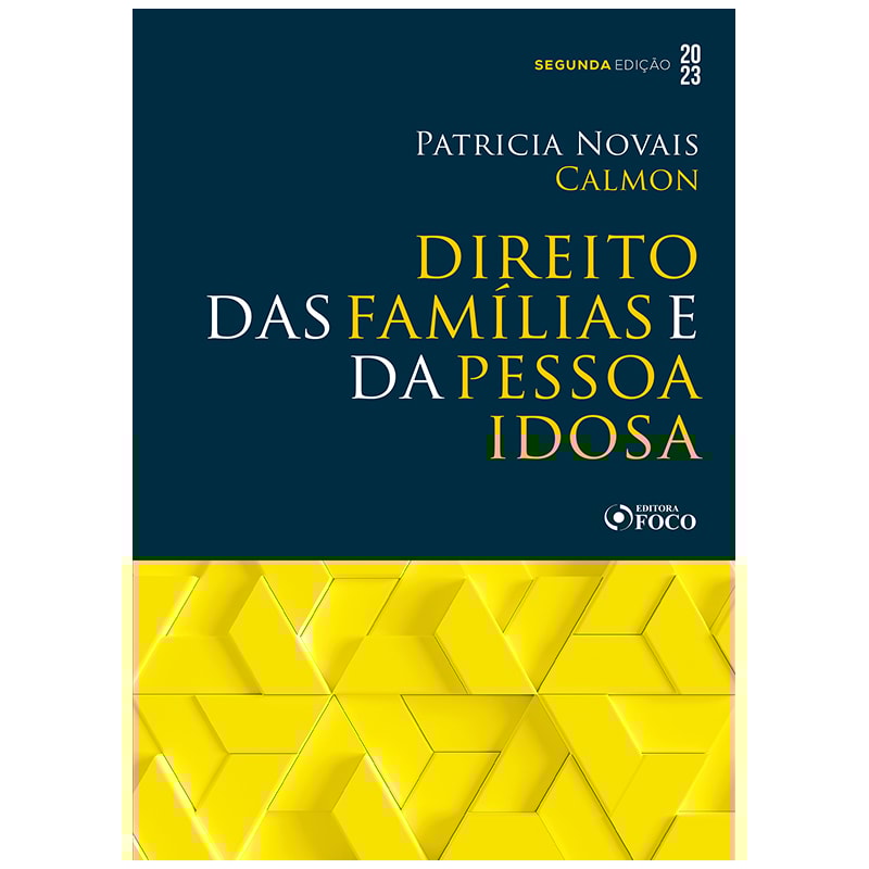 DIREITO DAS FAMÍLIAS E DA PESSOA IDOSA - 2ª ED - 2023
