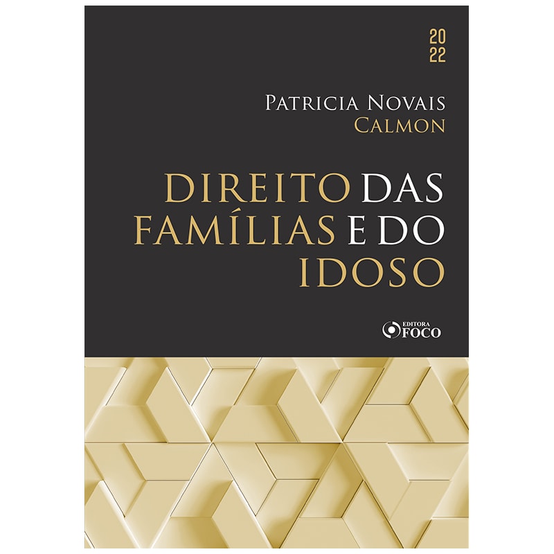 DIREITO DAS FAMÍLIAS E DO IDOSO - 1ª ED - 2022