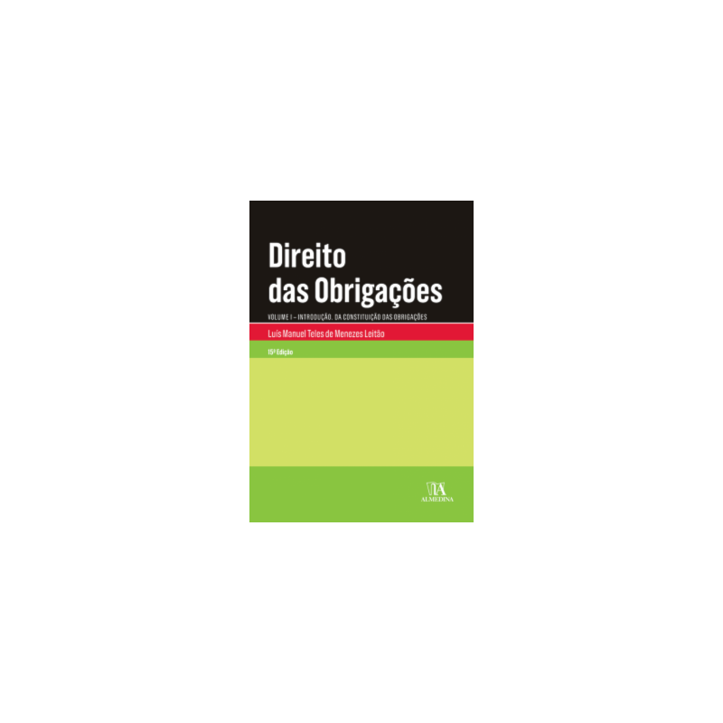 Direito das obrigações: introdução - Da constituição das obrigações